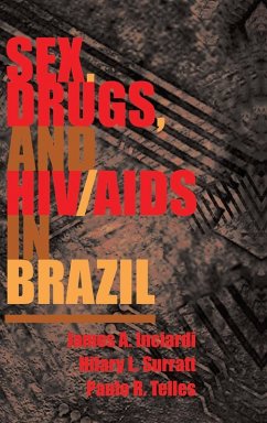 Sex, Drugs, And Hiv/aids In Brazil - Inciardi, James; Surratt, Hilary; Telles, Paulo R.