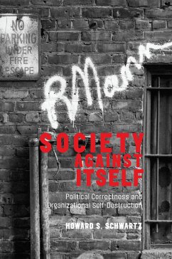Society Against Itself - Schwartz, Howard S.