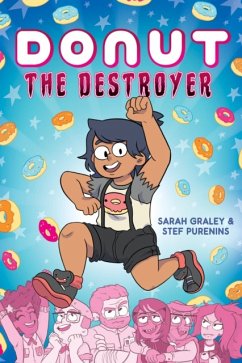 Donut the Destroyer: A Graphic Novel - Graley, Sarah; Purenins, Stef