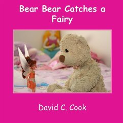 Bear-Bear Catches a Fairy - Cook, D C