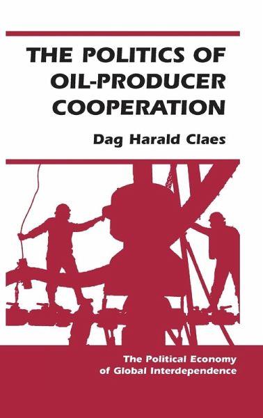 The Politics Of Oil-producer Cooperation The Politics Of Oil-producer Cooperation