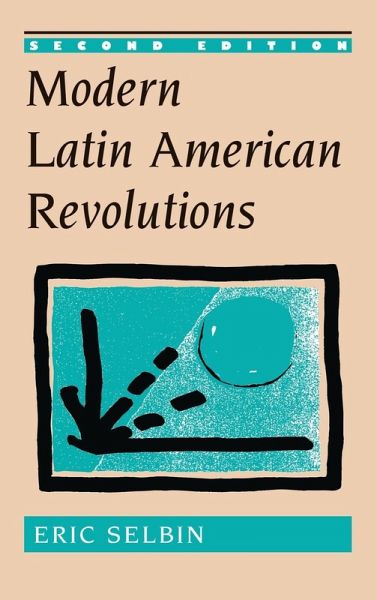 Modern Latin American Revolutions Modern Latin American Revolutions