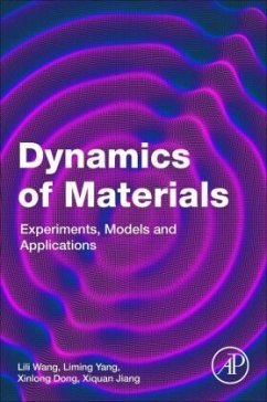 Dynamics of Materials - Wang, Lili;Yang, Liming;Dong, Xinlong