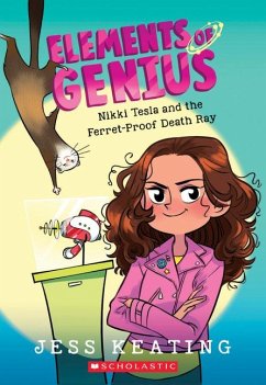 Nikki Tesla and the Ferret-Proof Death Ray (Elements of Genius #1) - Keating, Jess