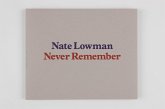 Nate Lowman: Never Remember