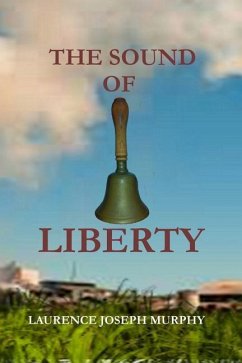 The Sound of Liberty - Murphy, Laurence Joseph