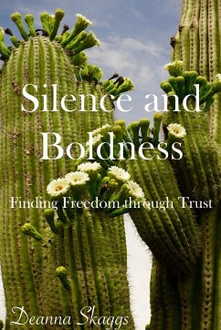 Silence and Boldness - Skaggs, Deanna