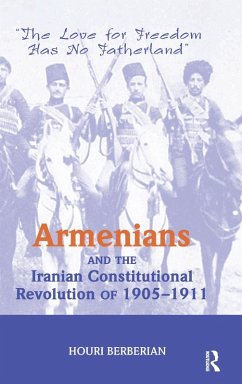 Armenians And The Iranian Constitutional Revolution Of 1905-1911 - Berberian, Houri