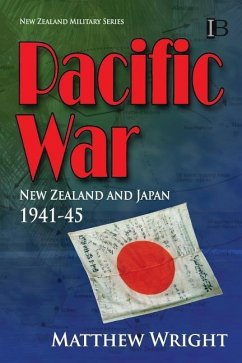 Pacific War: New Zealand and Japan 1941-45 - Wright, Matthew