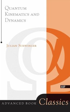 Quantum Kinematics And Dynamic - Schwinger, Julian