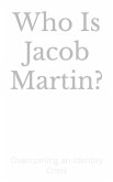Who Is Jacob Martin?