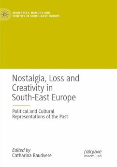 Nostalgia, Loss and Creativity in South-East Europe