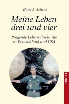 Meine Leben drei und vier - Schenk, Horst Alfred