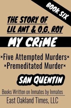 The Story of Lil Ant & O.G. Roy: Five Attempted Murders - Premeditated Murder - MacDonald, Tio