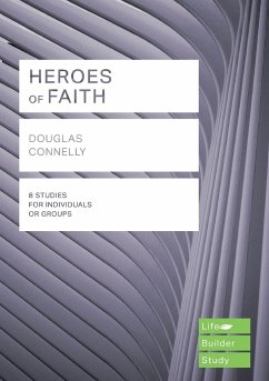 Heroes of Faith (Lifebuilder Study Guides) - Connelly, Douglas