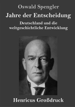 Jahre der Entscheidung (Großdruck) - Spengler, Oswald