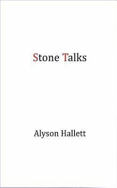 Stone Talks - Hallett, Alyson
