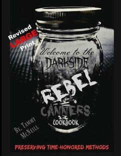 Rebel Canners Cookbook: Preserving Time-Honored Methods - McNeill, Tammy