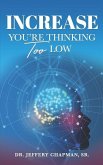 Increase: You Are Thinking Too Low