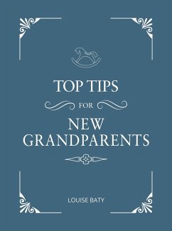 Top Tips for Grandparents - Baty, Louise