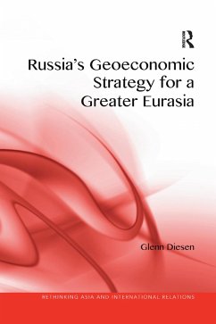 Russia's Geoeconomic Strategy for a Greater Eurasia - Diesen, Glenn