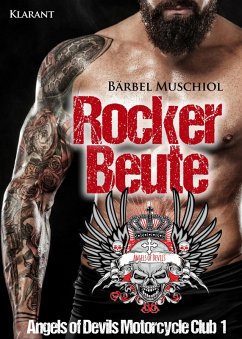 Rockerbeute. Angels of Devils Motorcycle Club 1 (eBook, ePUB) - Muschiol, Bärbel