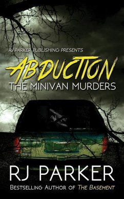 Abduction: The Minivan Murders - Parker, Rj