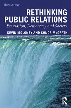 Rethinking Public Relations - Moloney, Kevin; McGrath, Conor (University of Ulster, UK)