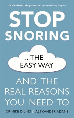 Stop Snoring The Easy Way - Dilkes, Dr Mike; Adams, Alexander