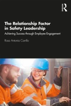 The Relationship Factor in Safety Leadership - Carrillo, Rosa Antonia