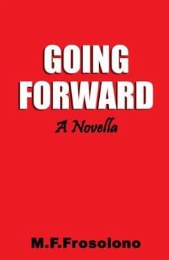Going Forward (eBook, ePUB) - Frosolono, Michael F