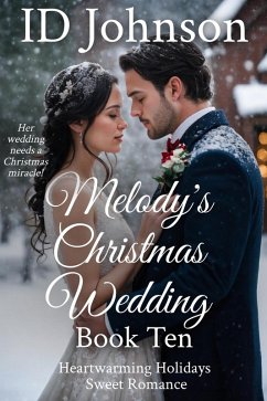 Melody's Christmas Wedding (Heartwarming Holidays Sweet Romance, #10) (eBook, ePUB) - Johnson, Id