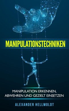 Cover Manipulationstechniken: Manipulation Erkennen, Abwehren und Gezielt Einsetzen (eBook, ePUB)