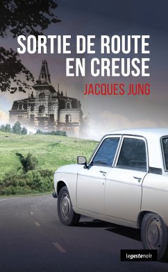 Sortie de route en Creuse (eBook, ePUB) - Jung, Jacques