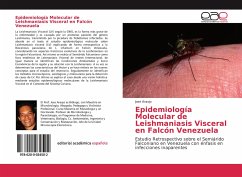 Epidemiología Molecular de Leishmaniasis Visceral en Falcón Venezuela - Araujo, Jose
