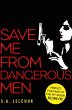 Save Me from Dangerous Men - Bild 1
