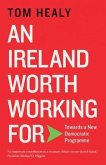 An Ireland Worth Working for An Ireland Worth Working for