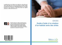 Guide d¿aide à la création d¿un habitat amis des aînés - Dutilleux, Philippe;Grabczan, Robert