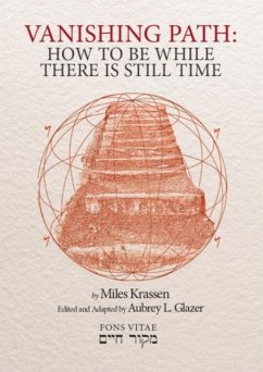 The Vanishing Path: How to Be While There Is Still Time - Krassen, Miles; Glazer, Aubrey L.