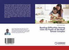 Reading Difficulties Among Class Six Pupils of Wa Basic School Complex