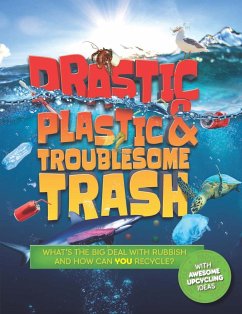 Drastic Plastic and Troublesome Trash - Wilson, Hannah