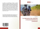 La répression des atteintes à l'environnement au Cameroun