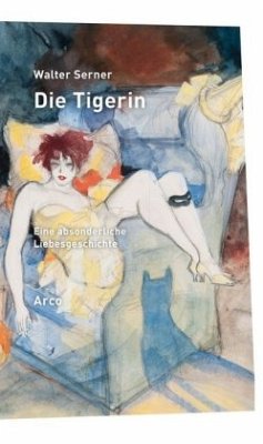 Die Tigerin - Serner, Walter