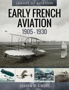 Early French Aviation, 1905-1930 - Simons, Graham M.