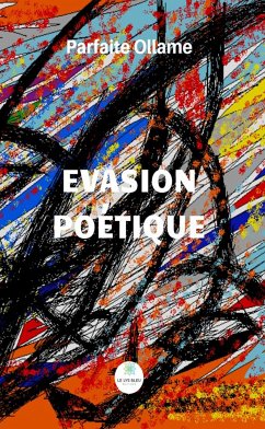 Évasion poétique (eBook, ePUB) - Ollame, Parfaite