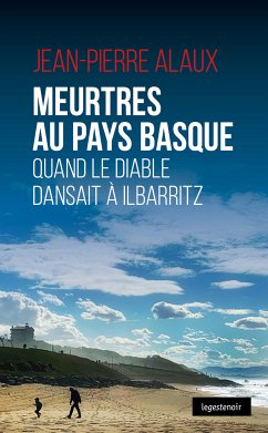 Meurtres au Pays basque (eBook, ePUB) - Alaux, Jean-Pierre