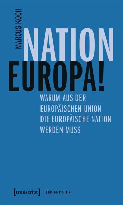 Nation Europa! (eBook, PDF) - Koch, Marcus