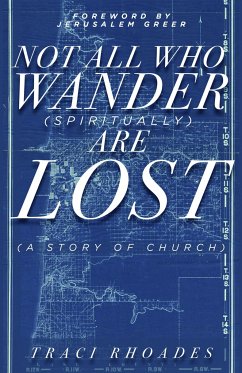 Not All Who Wander (Spiritually) Are Lost - Rhoades, Traci