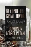 Beyond the Great Divide: How a Nation Became a Neighborhood