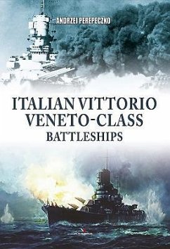 Italian Vittorio Veneto-Class Battleships - Perepeczko, Andrzej